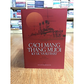 [Download Sách] Cách Mạng Tháng Mười Nga - Ký Ức Và Sự Thật