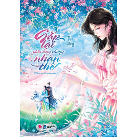 Sách - Gặp lại giữa lưng chừng nhân thế - Thu Hằng - Bách Việt