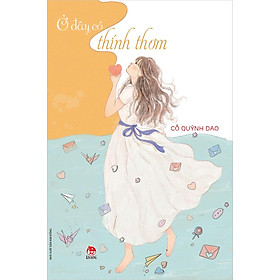 Kim Đồng - Ở đây có thính thơm - Kim Huggens