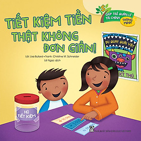 Giúp trẻ quản lý tài chính thông minh - Tiết kiệm tiền thật không đơn giản