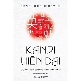Kanji Hiện Đại - Chữ Hán Trong Đời Sống Nhật Bản Hiện Nay