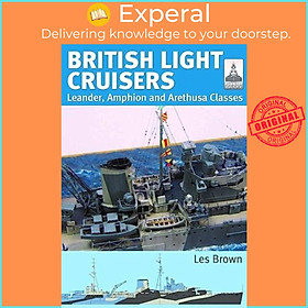 Sách - ShipCraft 31: British Light Cruisers - Leander, Amphion and Arethusa Classes by Les Brown (UK edition, paperback)