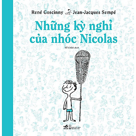 Sách - Những kỳ nghỉ của nhóc Nicolas (Bộ truyện lẻ Nhóc Nicolas) - Nhã Nam Official