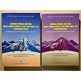 Sách - Combo Chinh phục đề thi học sinh giỏi 9 và thi vào 10 chuyên Hóa ( tập 1 + tập 2)