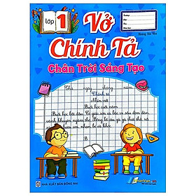 Vở Chính Tả Lớp 1 (Chân Trời Sáng Tạo) (Tái Bản 2023)