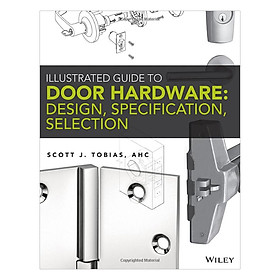 Download sách Illustrated Guide To Door Hardware: Design, Specification, Selection