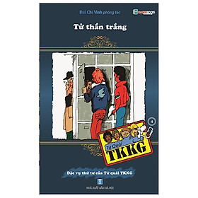 Tứ Quái TKKG - Tập 4: Tử Thần Trắng (Tái Bản)