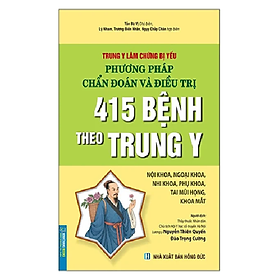 Sách Trung Y Lâm Chứng Bị Yếu Phương Pháp Chẩn Đoán Và Điều Trị 415 bệnh theo trung y - Doãn Y Y
