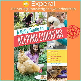 Sách - Kid's Guide to Keeping Chickens by Melissa Caughey (US edition, paperback)
