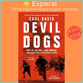 Sách - Devil Dogs - First in, Last out - King Company from Guadalcanal to the Shor by Saul David (UK edition, paperback)