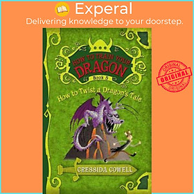 Hình ảnh Sách - How to Train Your Dragon: How to Twist a Dragon's Tale by Cressida Cowell (US edition, paperback)