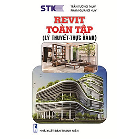 [Download Sách] REVIT TOÀN TẬP (LÝ THUYẾT-THỰC HÀNH)