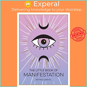 Hình ảnh Sách - The Little Book of Manifestation : A Beginner's Guide to Manifesting You by Astrid Carvel (UK edition, paperback)