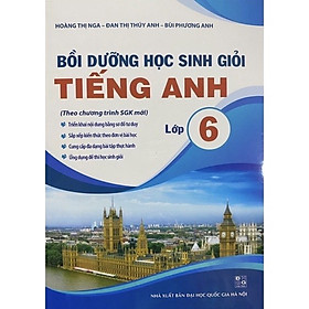 ￼Sách - Bồi Dưỡng Học Sinh Giỏi Tiếng Anh Lớp 6 (Theo chương trình SGK mới)