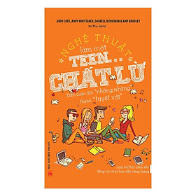 Sách - Nghệ Thuật Làm Một Teen Chất Lừ - NXB Phụ Nữ