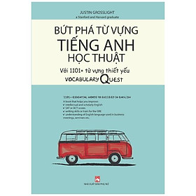 Bứt Phá Từ Vựng Tiếng Anh Học Thuật Với 1101 Từ Thiết Yếu - Vocabulary Quest /1101+ Essential Words To Succeed In English