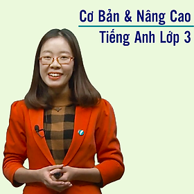 Khóa học TIẾNG ANH LỚP 3 - Cô Phương Dung - 09 tháng