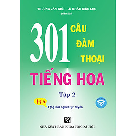 Sách - 301 Câu Đàm Thoại Tiếng Hoa Tập 2 (Bản mới, Khổ nhỏ)