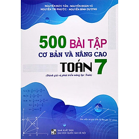 Hình ảnh Sách - 500 bài tập cơ bản và nâng cao toán 7