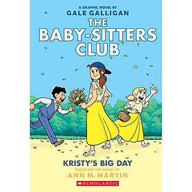 Kristy's Big Day (The Baby-Sitters Club Graphix #6)