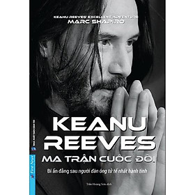 [ Thăng Long Books ] Sách Keanu Reeves - Ma Trận Cuộc Đời (Bí Ẩn Đằng Sau Người Đàn Ông Tử Tế Nhất Hành Tinh)
