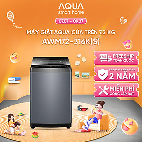 Máy giặt Aqua 7.2 kg AWM72-316K(S) - Bảo hành 2 năm - Hỗ trợ lắp đặt - Hàng chính hãng