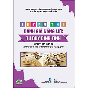 Sách - Luyện thi đánh giá năng lực Tư Duy Định Tính - Kiến Thức Lớp 12 (Dành Cho Các Kì Thi Đánh Giá Năng Lực) #huongbook