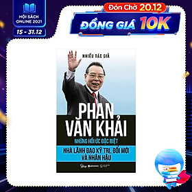 Phan văn khải – nhà lãnh đạo kỹ trị, đổi mới và nhân hậu