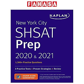 Sách ngoại văn: New York City SHSAT Prep 2020 & 2021: 3 Practice Tests + Proven Strategies + Review (Kaplan Test Prep NY)