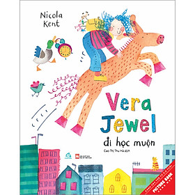 Vera Jewel Đi Học Muộn