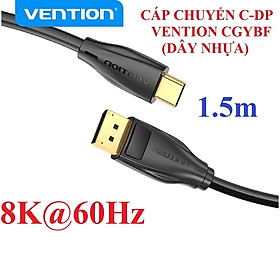 [C to DP ] Cáp chuyển type_C male ra DP male hỗ trợ 8K@60Hz Vention CGYBF ( Dây nhựa) _ Hàng chính hãng