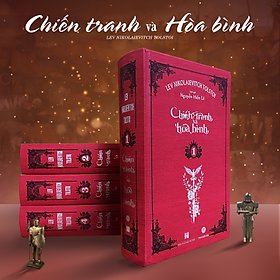 TRỌN BỘ SÁCH: CHIẾN TRANH VÀ HÒA BÌNH - Lev Nikolaievitch Tolstoi