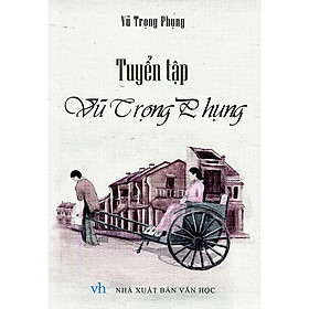 Hình ảnh SÁCH - TUYỂN TẬP VŨ TRỌNG PHỤNG