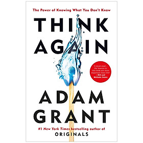 Download sách Think Again: The Power Of Knowing What You Don't Know