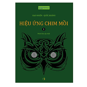 Sách Hiệu Ứng Chim Mồi - Tập 1 (Tái Bản)