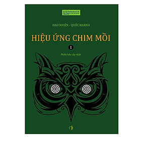 Hiệu Ứng Chim Mồi - Tập 1 (Tái Bản)