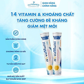 Viên sủi NovaMulti bổ sung vitamin và khoáng chất, hỗ trợ tăng cường sức đề kháng, giảm mệt mỏi (20 viên) - Nutramed