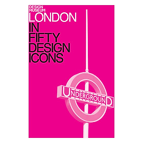 Nơi bán London In Fifty Design Icons: Design Museum Fifty - Giá Từ -1đ