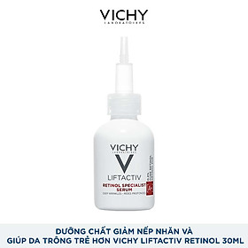 Dưỡng chất giảm nếp nhăn và giúp da trông trẻ hơn Vichy Liftactiv Retinol Serum 30ml