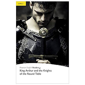 Level 2: King Arthur and the Knights of the Round Table Book and MP3 Pack (Pearson English Graded Readers)