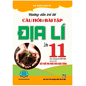 Sách - Hướng dẫn trả lời câu hỏi và bài tập địa lí lớp 11 (bám sát sgk kết nối tri thức với cuộc sống)