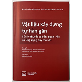 Vật Liệu Xây Dựng Tự Hàn Gắn - Các Lý Thuyết Cơ Bản, Quan Trắc Và Ứng Dụng Quy Mô Lớn