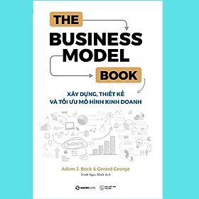 The Business Model Book: Xây dựng, Thiết kế và Tối ưu Mô hình kinh doanh