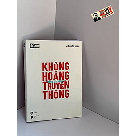 KHỦNG HOẢNG KHÔNG BẮT ĐẦU TỪ TRUYỀN THÔNG – Lê Quốc Vinh – Rio Book
