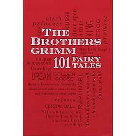 The Brothers Grimm: 101 Fairy Tales - Simon & Schuster
