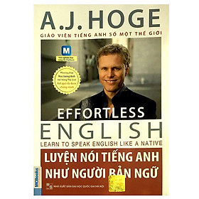 Nơi bán Luyện Nói Tiếng Anh Như Người Bản Ngữ (Tái Bản Kèm DVD Hoặc Dùng App Về 7 Rules Effortless English) - Giá Từ -1đ