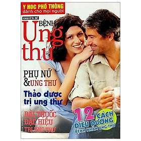Y Học Phổ Thông Dành Cho Mọi Người - Chuyên Đề: Bệnh Ung Thư