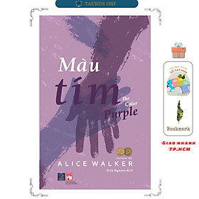 Màu Tím (The color purple) tác phẩm đoạt giải Pulitzer và National Book (Alice Walker)