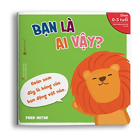Sách Ehon - Bạn Là Ai Vậy - Bạn Là Ai Vậy Dành Cho Trẻ Từ 0 - 6 Tuổi