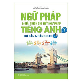 Học Tiếng Anh Đơn Giản Với Cuốn Sách: Ngữ Pháp Và Giải Thích Chi Tiết Ngữ Pháp Tiếng Anh Tập 2 (Tái Bản)